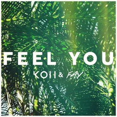KOH & FAY - FEEL YOU (Remix)
