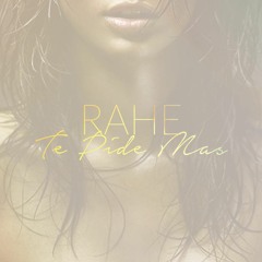 Rahe - Te Pide Mas (Music from Motion Picture Honey 4 Rise Up and Dance)