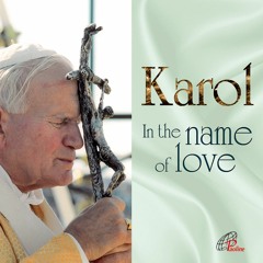 Karol In The Name Of Love