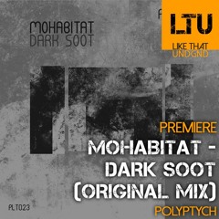 Premiere: Mohabitat - Dark Soot (Original Mix) | Polyptych