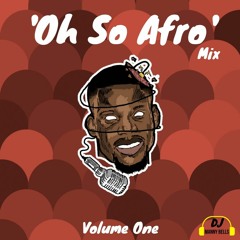 'Oh So Afro' Including Shaku Shaku Vibes mixed by DJ Manny Bells