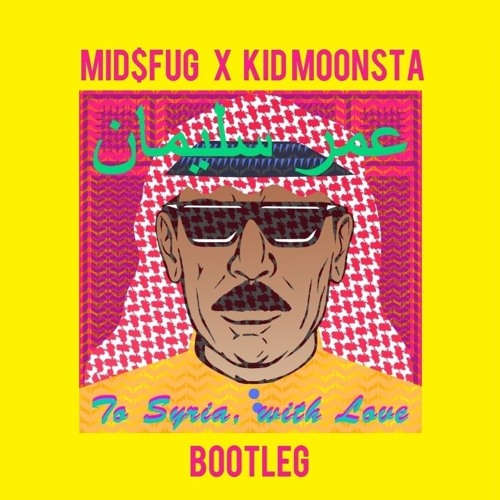 Ya Bnayya (Midfug X Kid Moonsta Bootleg)