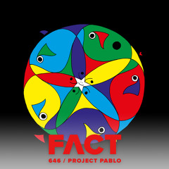 FACT mix 646 - Project Pablo (Apr '18)