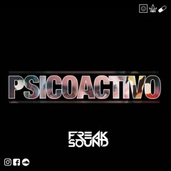 PSICOACTIVO - FREAKSOUND - SET OFICIAL 2018