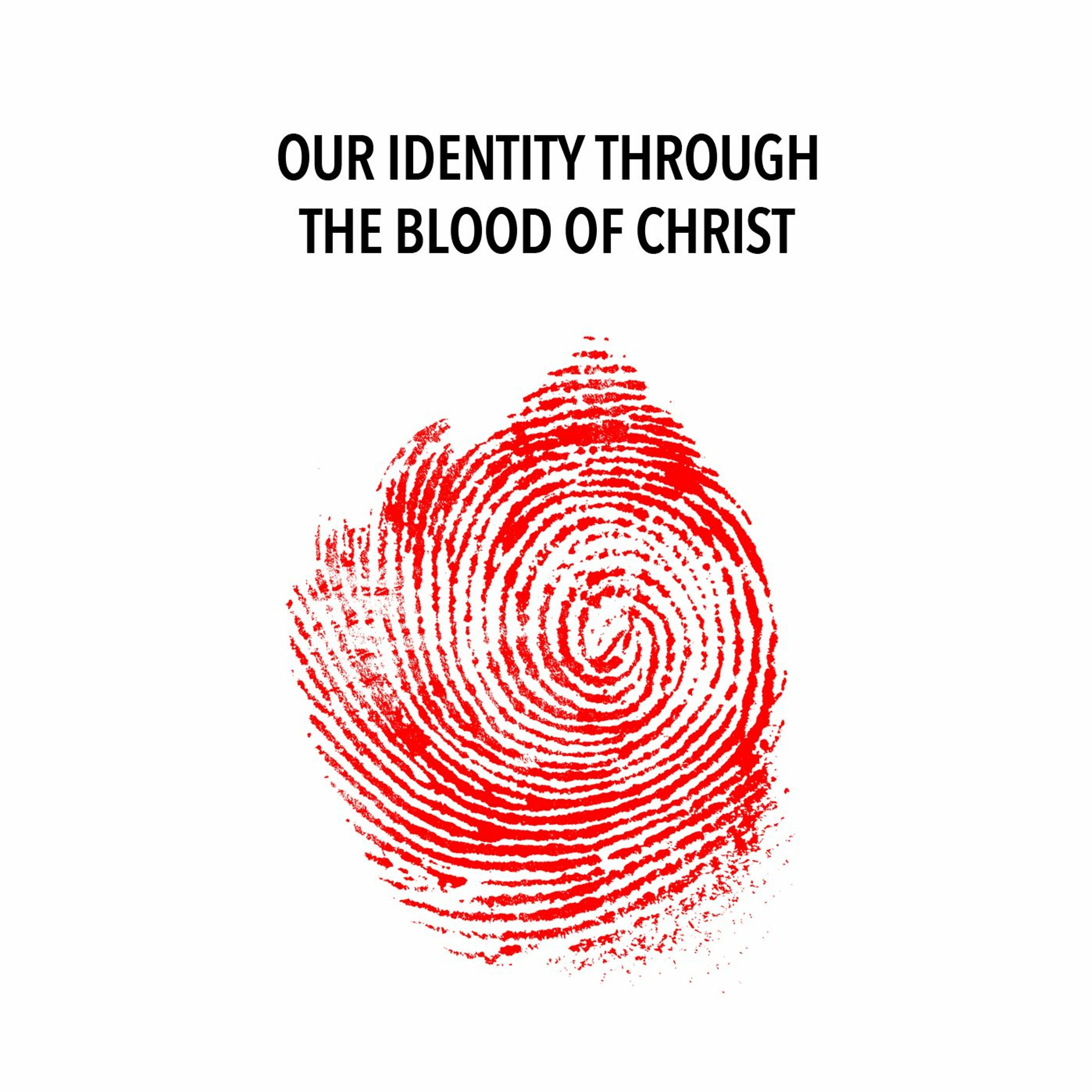 Our Identity Through The Blood Of Christ episode artwork
