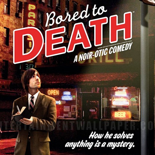 Bored to Death (HBO, 2011)