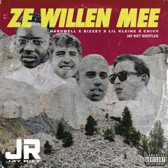 Hardwell, Bizzey, Lil Kleine, Chivv - Ze Willen Mee (Jay Riet Bootleg)