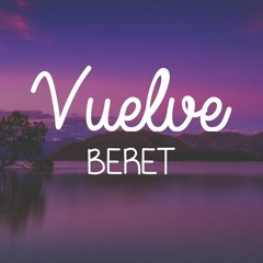 Beret - Vuelve | Cover Lou Cornago(Dj Emaep Edit)