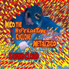 NICO  THE HYPERACTIVE  CYCLONE (METALIZADO)jazz metal