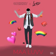 GRIZZY x LeKiD - Maa Luvv (Remix)