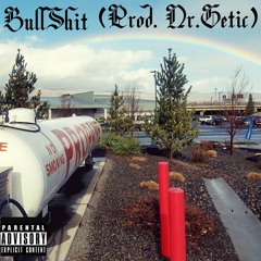 Bull Shit (Prod. Nr.Getic)