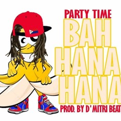 PartyTime - Bah Hana Hana