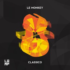 Premiere: Le Monkey "Classico" (Original Mix) - LAMP