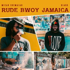 Micah Shemaiah x Giark "Rude Bwoy Jamaica" [Digital B]