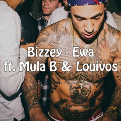 Bizzey - Ewa ft. Mula B & Louivos (Zaga Remix)