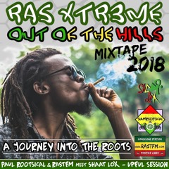 Ras Xtr3me - Out Of The Hills Mixtape 2018 - FREE DOWNLOAD
