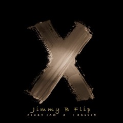 Equis X - J Balvin and Nicky Jam (Jimmy B Flip)