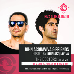 The Doctors @ John Acquaviva & Friends on Ibiza Global Radio