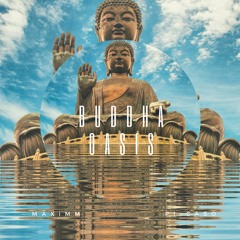 Buddha Oasis - [Prod by MaxIMM & Pi-caso]
