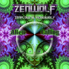 ZenwolF (Zenflow & Flowwolf) - Alien Calling