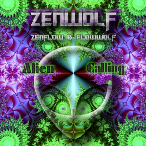 ZenwolF (Zenflow & Flowwolf) - Alien Calling