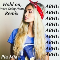 Hold On Were Going Home (Abhu Remix)