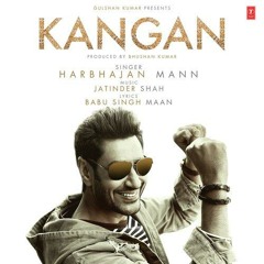 Kangan - Harbhajan Mann (Music - Jatinder Shah)