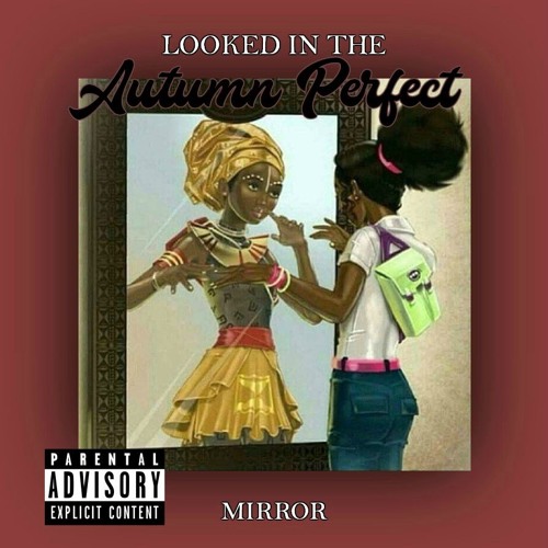 Looked In The Mirror - Autumn Perfect