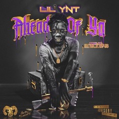 Lil ynt FT. 510 Jgreen - Ahead of ya (prod by. EldrickBeats)