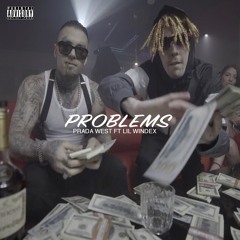 Prada West Ft Lil Windex "Problems" Prod. Acid