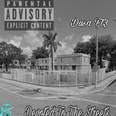 Dusa Ft$ - Devoted To The Streets
