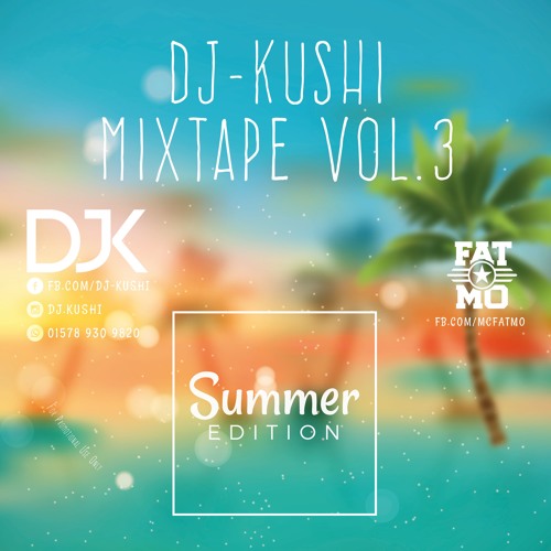 DJ-KUSHI - Mixtape VOL.3 | Summer Edition // 2017