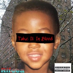 Take It In Blood.