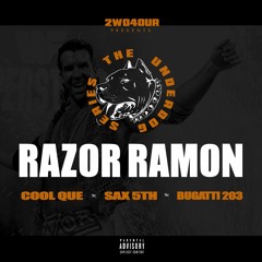 Razor Ramon Feat. Cool Que, Sax 5th & Bugatti 203