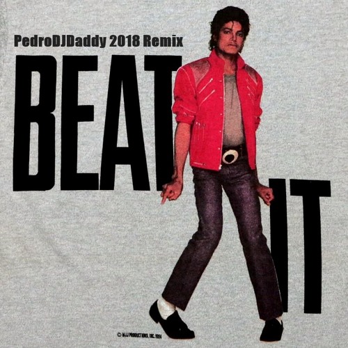 Stream Michael Jackson - Beat it (PedroDJDaddy 2018 | Future Bass by PedroDJDaddy | Listen online for free on SoundCloud