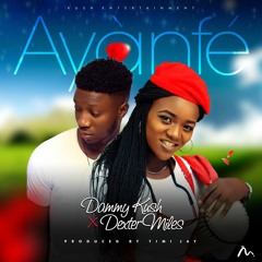 Dammy Kush Ft DexterMiles-Ayanfe(Prod. Timi Jay)