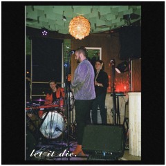 Let It Die (Cover)