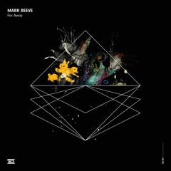 Mark Reeve - Far Away (Original Mix) DRUMCODE