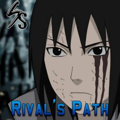 Ｔｈｅ  Ｒｉｖａｌ＇ｓ  Ｐａｔｈ(Prod. by ShinobiSyntax)