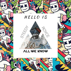 Hello Is All We Know (Jaydon Lewis X Marshmello)