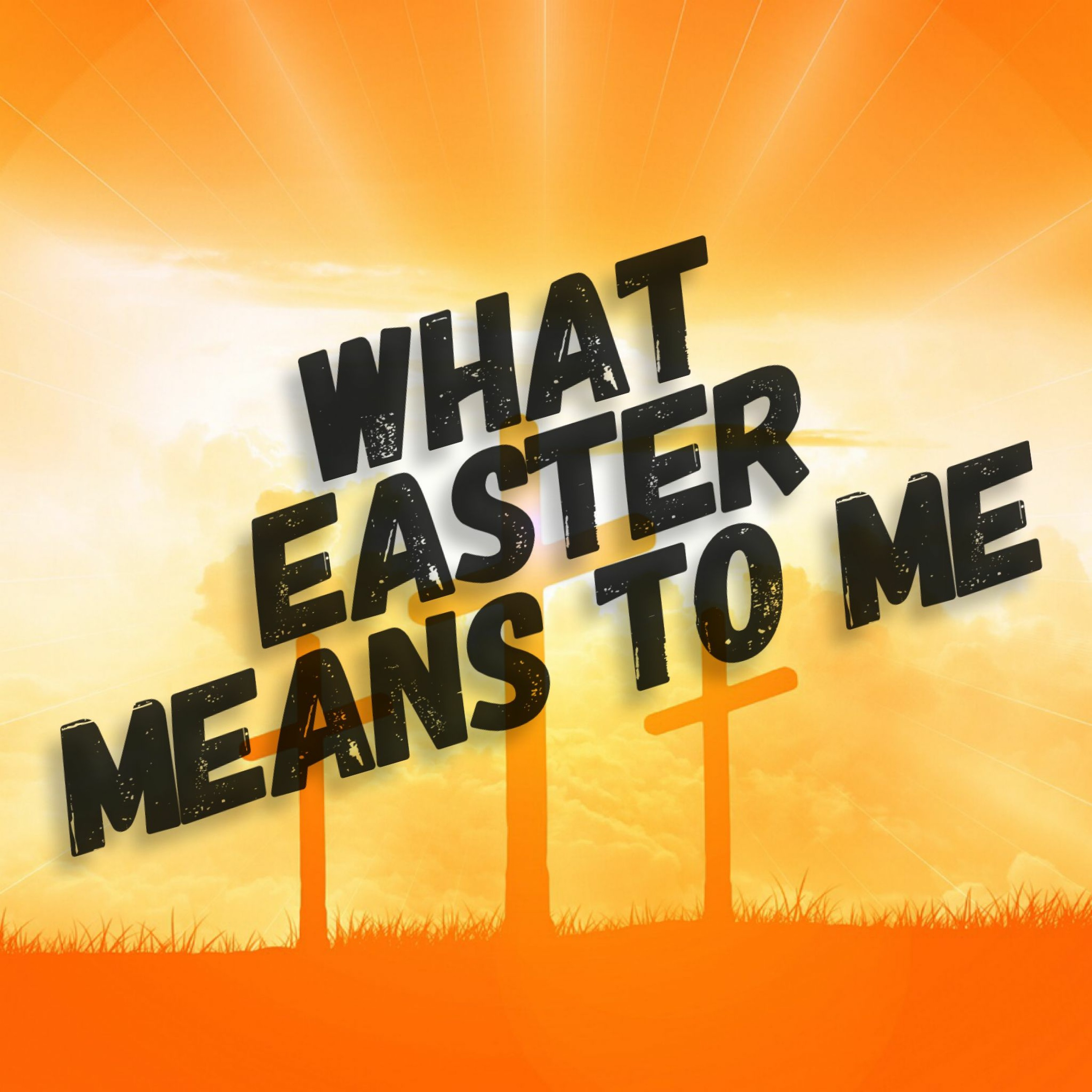 4/1/18 AM - What Easter Means To Me episode artwork