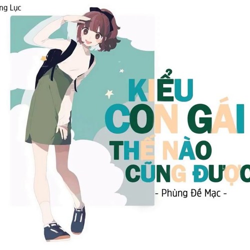 佛系少女 Kiểu Con Gái Thế Nào Cũng Được - 冯提莫 (Phùng Đề Mạc)