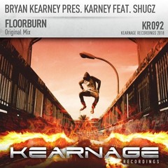 Bryan Kearney Praes. Karney Feat. Shugz - Floorburn (Original Mix)