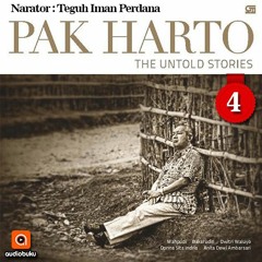 Pak Harto The Untold Stories - Mahpudi, Donna Sita I, Anita Dewi A, Dwitri Waluyo, Bakarudin