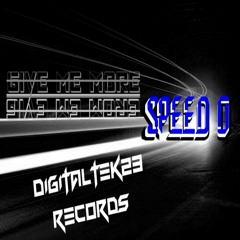 Speed O - Give Me More (DigitalTek23 Rec.)