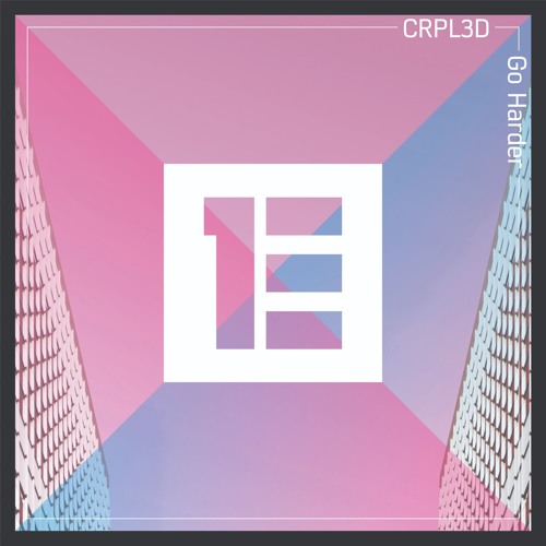 CRPL3D - Go Harder