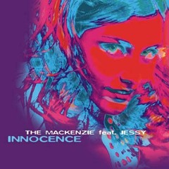 The Mackenzie Feat Jessy - Innocence   (Kevin Nordstad Bootleg)