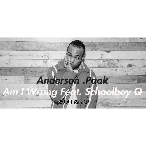 Anderson .Paak - Am I Wrong (DJA1 Remix)