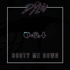 Booty Me Down (DŸLN Hard Club)