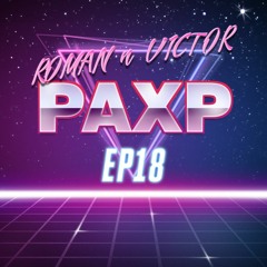 PAXP EP18- The World Video Game Hall Of Fame and some Sea Of Thieves, talk!